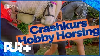 Hobby HorsingCrashkurs  PUR I ZDFtivi [upl. by Ailimac738]