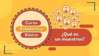 Qué es el muestreo l Curso de Estadística Básica [upl. by Naejeillib]