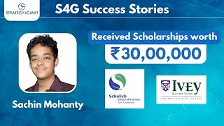 How Sachin achieved a ₹3000000 scholarship from Schulich and Ivey MBA in Canada [upl. by Edivad]