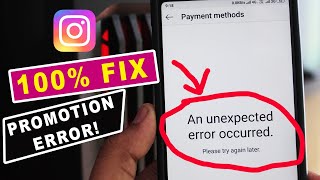 How to Fix quotAn unexpected error occurredquot in Instagram Promotion [upl. by Tiertza]