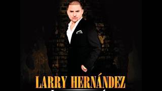 Larry Hernandez  Division MP [upl. by Sheena513]