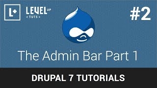 Drupal Tutorials 2  The Admin Bar Part 1 [upl. by Prue]