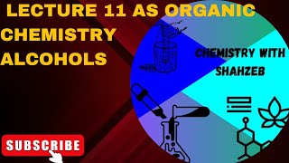 Lecture 11 Alcohols AS level Organic Chemistry full explained [upl. by Blodget]