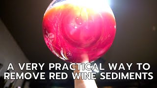 A very practical way to remove red wine sediments  Swirl Experience [upl. by Ymer39]