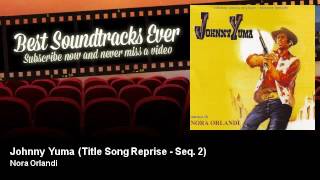 Nora Orlandi  Johnny Yuma  Title Song Reprise  Seq 2 [upl. by Ahsinnek]