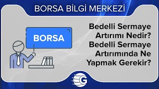 Bedelli Sermaye Artırımı Nedir Bedelli Sermaye Artırımında Ne Yapmak Gerekir [upl. by Attenyt656]