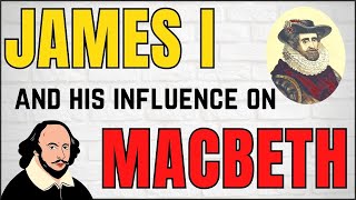 James I And His Influence On Macbeth [upl. by Nwahsear228]