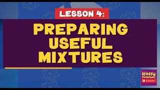 PREPARING USEFUL MIXTURES  SCIENCE 6 [upl. by Peta464]