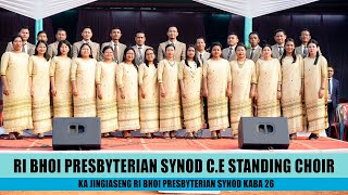 RI BHOI PRESBYTERIAN SYNOD CE UNION STANDING CHOIR  JINGIASENG RBP SYNOD HA NONGTHYMMAI [upl. by Viafore]