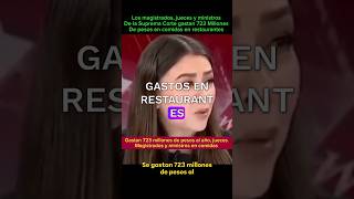 Jueces Gastan 723 millones de pesos al año en comidas en restaurantes noticias information info [upl. by Inattirb]