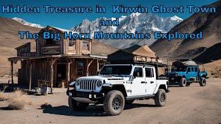 Hidden Treasure in Kirwin Ghost Town and The Big Horn Mountains Explored [upl. by Fiona346]