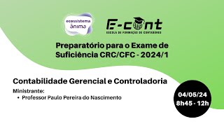 Preparatório 20241  Contabilidade Gerencial e Controladoria [upl. by Dremann]