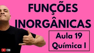 INTRODUÇÃO às FUNÇÕES INORGÂNICAS Conceitos  Fórmula  Nomenclatura dos Íons  Aula 19 Química I [upl. by Nodnas]