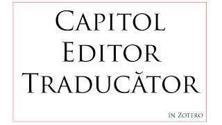 Tutorial bibliografii Zotero 7 capitol editor traducător [upl. by Natka]