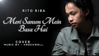 Meri Sanson Mein Basa Hai Cover  Music By Knockwell  Rito Riba  Udit Narayan  LoFi Maharaja [upl. by Bussy]