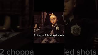 2 choppa 2 hundred shots BANG🎉 dracomalfoy edit [upl. by Svend942]