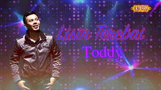 💃Lisin Terebai🕺 Toddy Official Lyric [upl. by Gomar657]