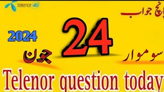 24 June 2024 questions and answers  My Telenor TODAY Answers [upl. by Lebisor]