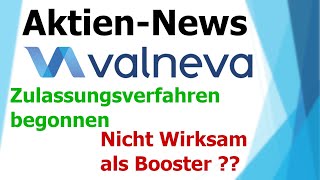 Valneva nicht als Booster wirksam beschleunigtes Zulassungsverfahren durch EMA  Valneva Update [upl. by Forras]