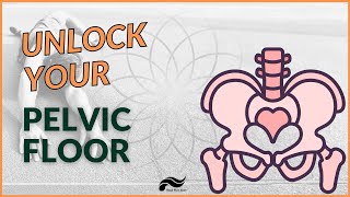 How to Unlock and Integrate Your Pelvic Floor [upl. by Ahsitaf]