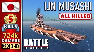 BATTLE OF WARSHIPS ⚓ MUSASHI  5 KILLS  724k DAMAGE 💥 [upl. by Hagan]