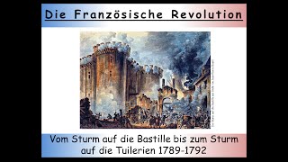 Französische Revolution Zusammenfassung  Teil 2 Die erste Phase 17891792 23 [upl. by Aknayirp]