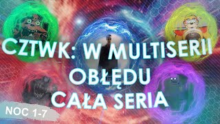 CZTWK W MULTISERII OBŁĘDU CAŁY SEZON 1 [upl. by Kcirdle962]