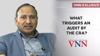 What triggers an Audit by the CRA  DP Jain  VNN Exclusive [upl. by Deeas670]