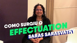 Como Surgiu o Effectuation  Saras Sarasvathy  Empreendedorismo [upl. by Madelon304]