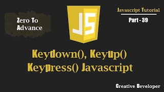 keydown keyup keypress Event Javascript  Javascript Tutorial [upl. by Dyob]