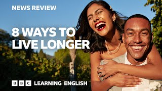 8 ways to live longer BBC News Review [upl. by Jorgenson870]