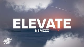 Nemzzz  Elevate Lyrics [upl. by Hutner]