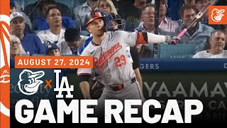 Orioles vs Dodgers Game Recap 82724  MLB Highlights  Baltimore Orioles [upl. by Sosna]