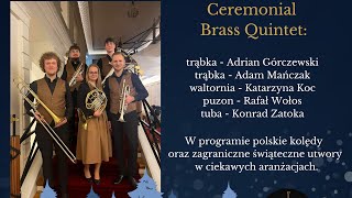 Koncert kolędowy quotRadośnie Panu grajmyquot  Ceremonial Brass Quintet [upl. by Amethyst]