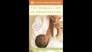 quotThe Womanly Art of Breastfeedingquot By La Leche League International [upl. by Elysia]