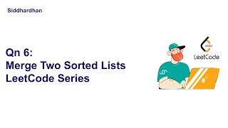 LeetCode Question 6 Merge Two Sorted Lists  LeetCode Series  Python [upl. by Doran]