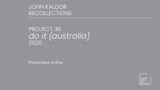 Project 36  do it australia 2020  John Kaldor Recollections [upl. by Conover773]