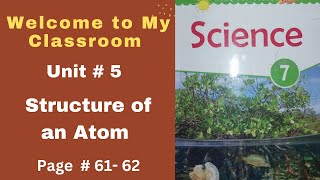 Class 7 Afaq science  unit 5  structure of an atom  lecture 2 [upl. by Pena]