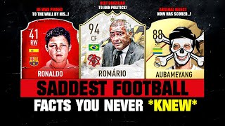 SADDEST FOOTBALL Facts You Never KNEW 😔💔 [upl. by Arobed]