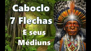 Homenagem ao Caboclo Sete Flechas [upl. by Steffi755]