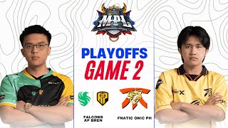 FALCONS AP BREN vs FNATIC ONIC PH GAME 2  MPL PH S14 PLAYOFFS FCAP vs FNOP [upl. by Ytirehc]