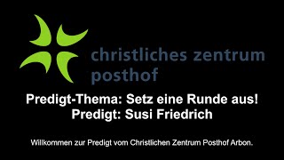 Livestream  CZP Arbon  Predigt vom 08092024  Setz eine Runde aus [upl. by Kerry]