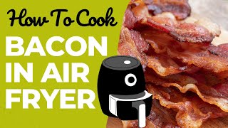 How To Cook Bacon In An Air Fryer  Crispy Crunchy Perfect Bacon Every Time [upl. by Nuahs]