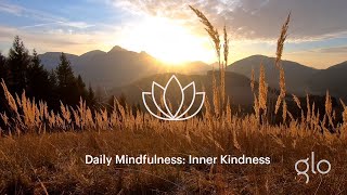 Daily Mindfulness Inner Kindness [upl. by Aliak]