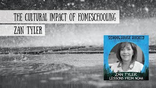 The Cultural Impact of Homeschooling A 30 Year Perspective  Zan Tyler [upl. by Robaina]