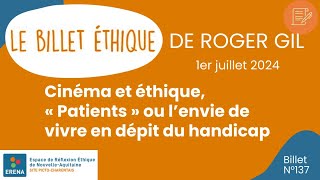 Cinéma et éthique « Patients » ou l’envie de vivre en dépit du handicap [upl. by Inol]