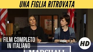 Una figlia ritrovata  Thriller  HD  Film Completo in Italiano [upl. by Ena]