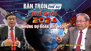 Bàn tròn thế sự Thế giới 2024  Dự báo và triển vọng [upl. by Oicapot759]