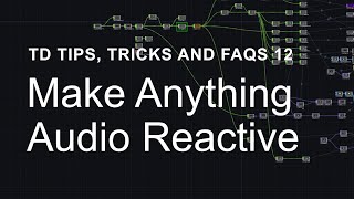 Make Anything Audio Reactive – TouchDesigner Tips Tricks and FAQs 12 [upl. by Karee825]