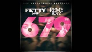 679  Fetty Wap  Audio  lyrics [upl. by Mahmud]